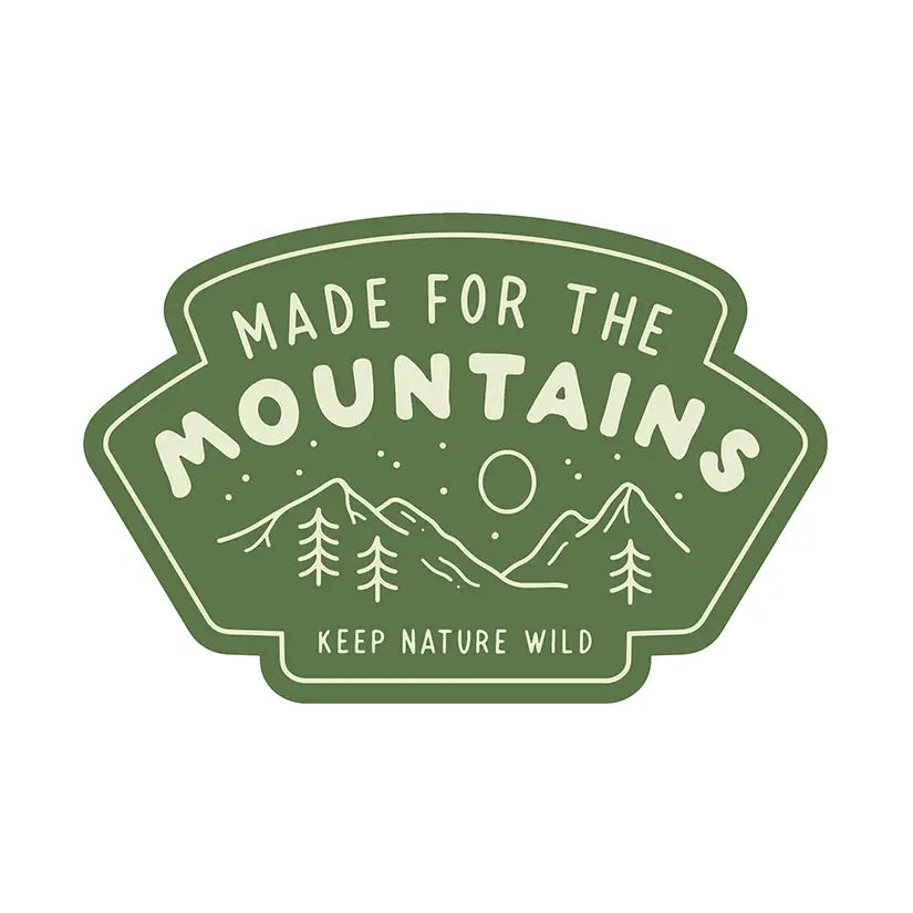 MADE FOR THE MOUNTAINS STICKER