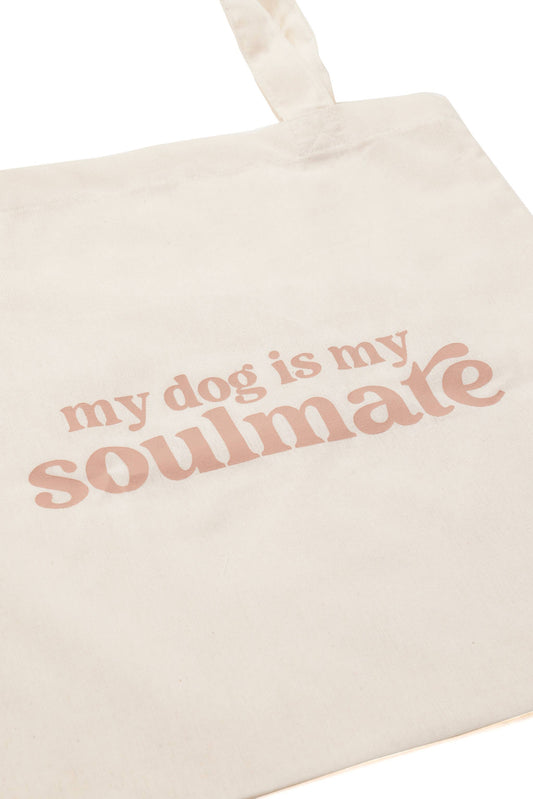 MY DOG IS MY SOULMATE TOTE