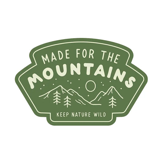 MADE FOR THE MOUNTAINS STICKER