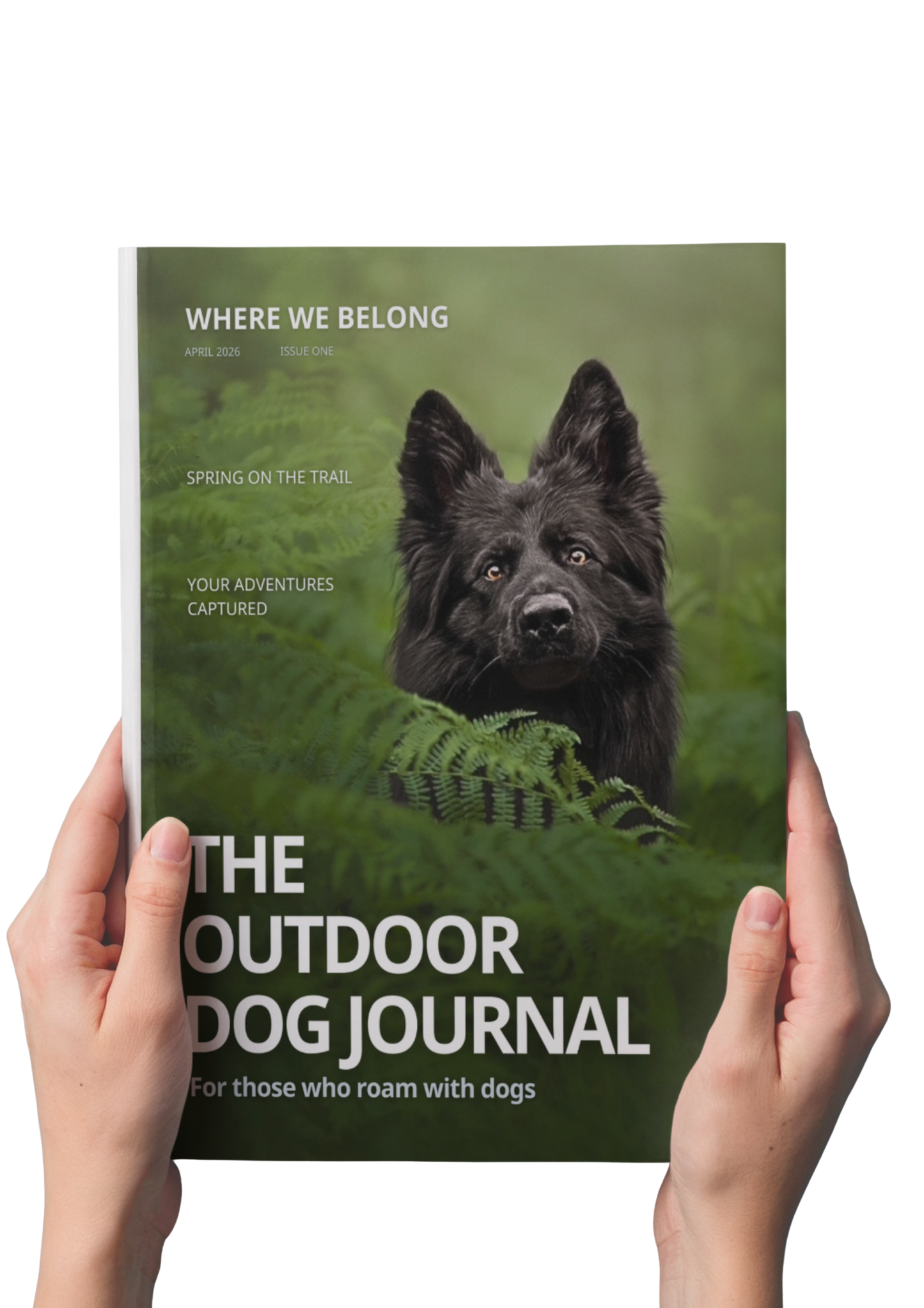 The Outdoor Dog Journal - Issue One: Where We Belong