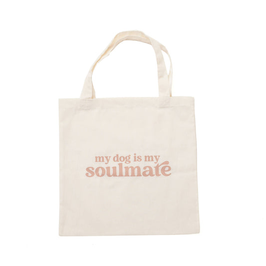 MY DOG IS MY SOULMATE TOTE